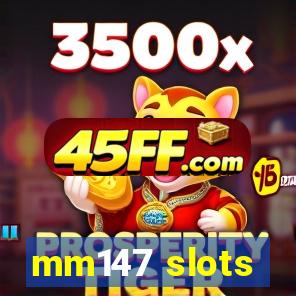 mm147 slots